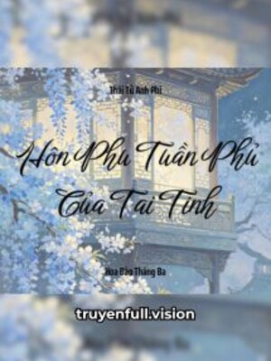 Ảnh bìa Hôn Phu Tuần Phủ Của “Tai Tinh”