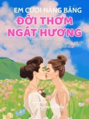 Ảnh bìa Em Cưới Nàng Băng, Đời Thơm Ngát Hương