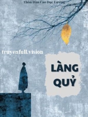 Ảnh bìa Làng Quỷ - Thôn Dân Cao Dục Lương