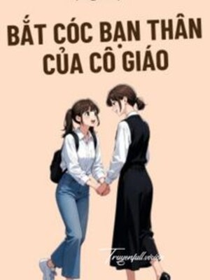 Ảnh bìa Bắt Cóc Bạn Thân Của Cô Giáo