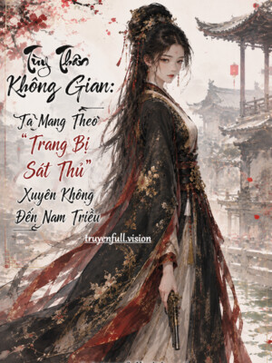 Ảnh bìa Tùy Thân Không Gian: Ta Mang Theo “Trang Bị Sát Thủ” Xuyên Không Đến Nam Triều