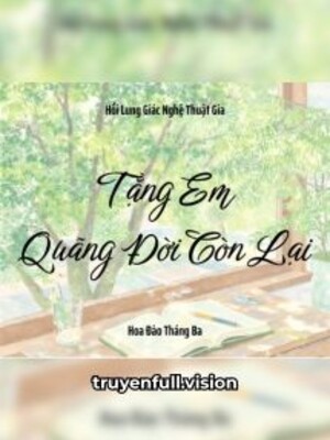 Ảnh bìa Tặng Em Quãng Đời Còn Lại